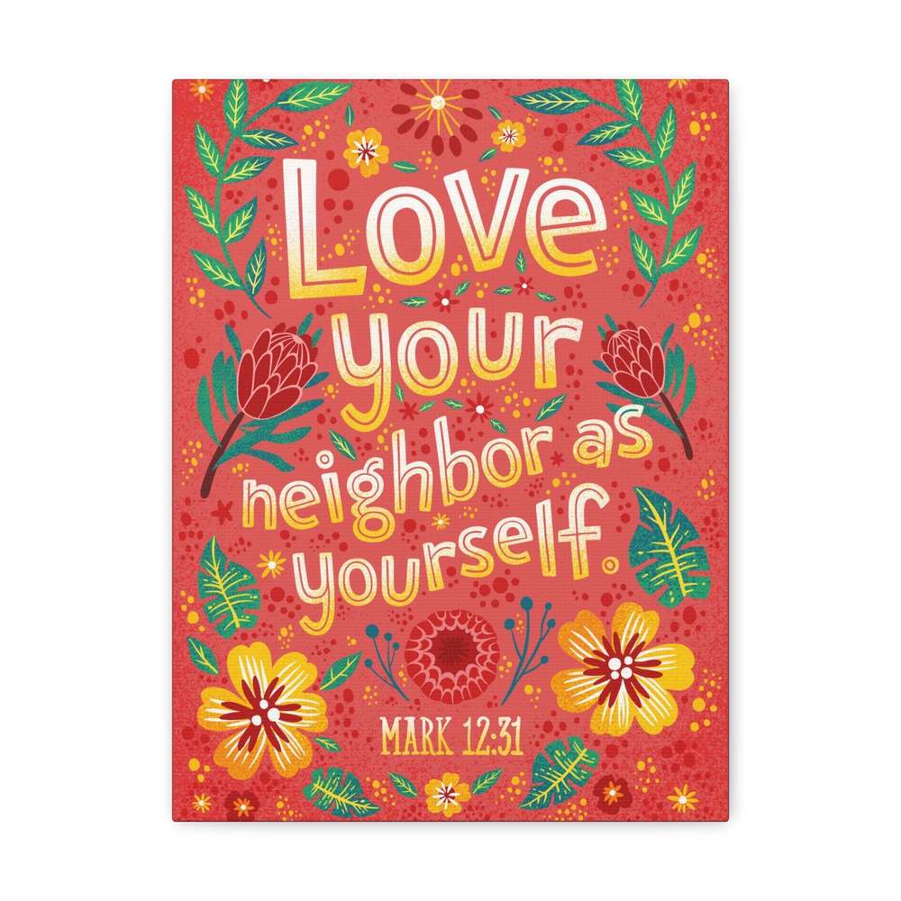 Scripture Sign Love Your Neighbor Mark 12:31 Bible Verse Canvas Christian Wall
